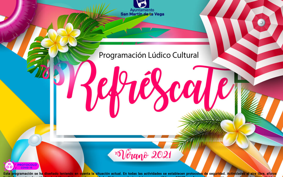 Vuelve “Refréscate” la programación lúdico cultural de verano en San Martín de la Vega