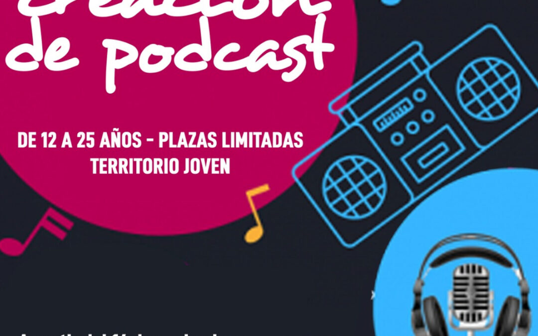 Territorio Joven programa un curso de  formación en creación de Podcast
