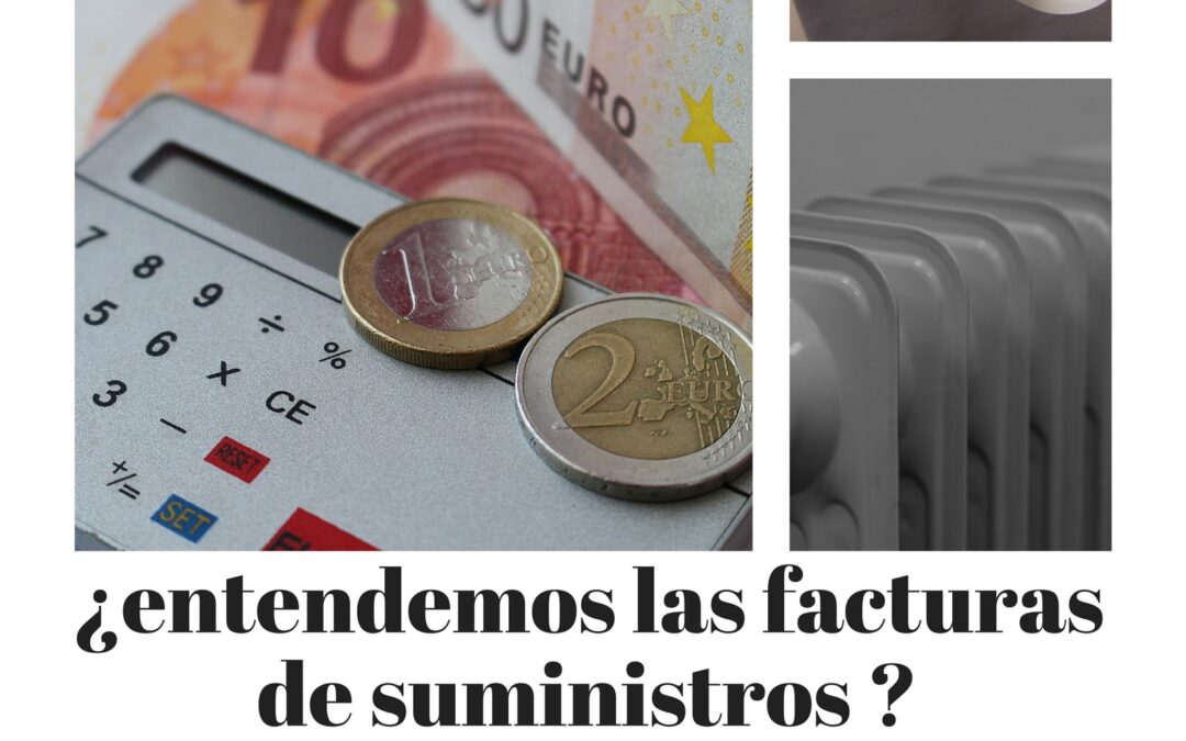 ¿Entendemos las facturas de suministros?