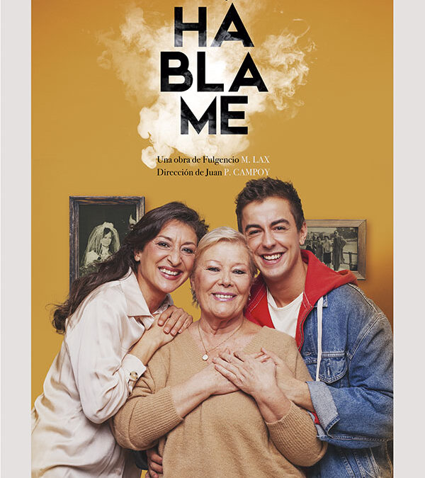 María Garralón, Mariola Fuentes y Víctor Palmero llegan al Auditorio Municipal el próximo 2 de noviembre con «Háblame»