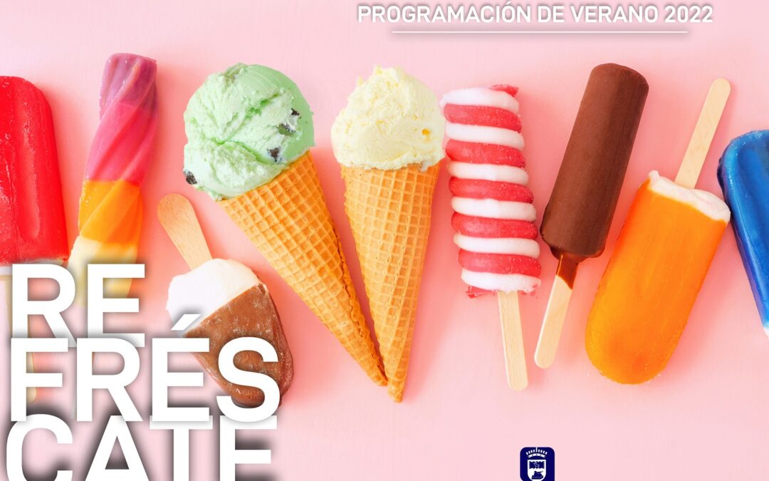 Con la llegada del verano, llega  una nueva edición de la programación “Refréscate”